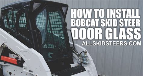 bobcat skid steer window|Bobcat Loader Door, Glass, and Window Parts .